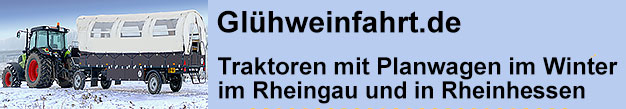 Glhweinfahrten durch die Weinberge mit Traktor und Planwagen im Winter in Hochheim am Main im Rheingau und Gau-Bickelheim in Rheinhessen